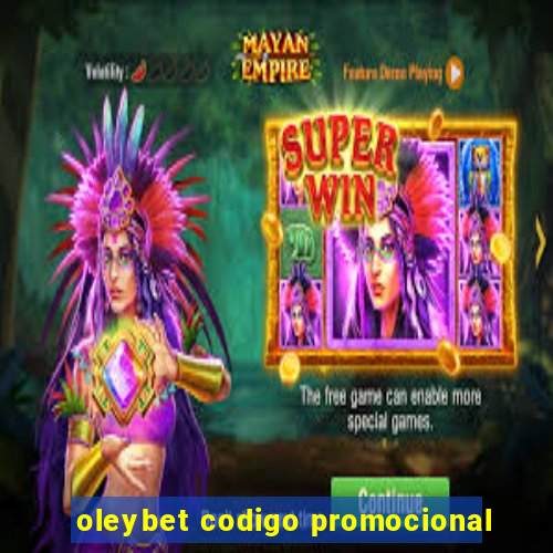 oleybet codigo promocional